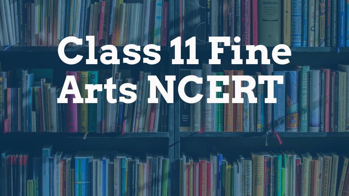 Class 11 Fine Arts NCERT