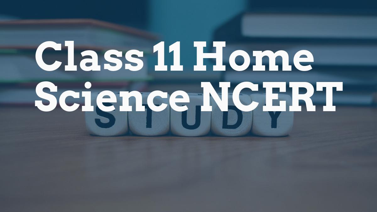 Class 11 Home Science NCERT