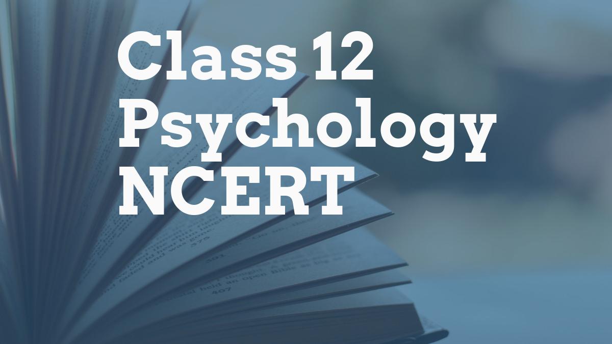 Class 12 Psychology NCERT