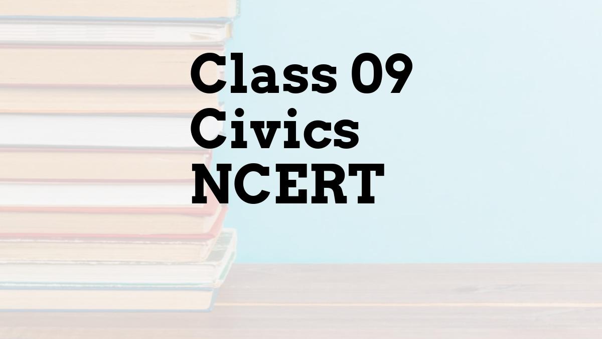 Class 09 Civics NCERT