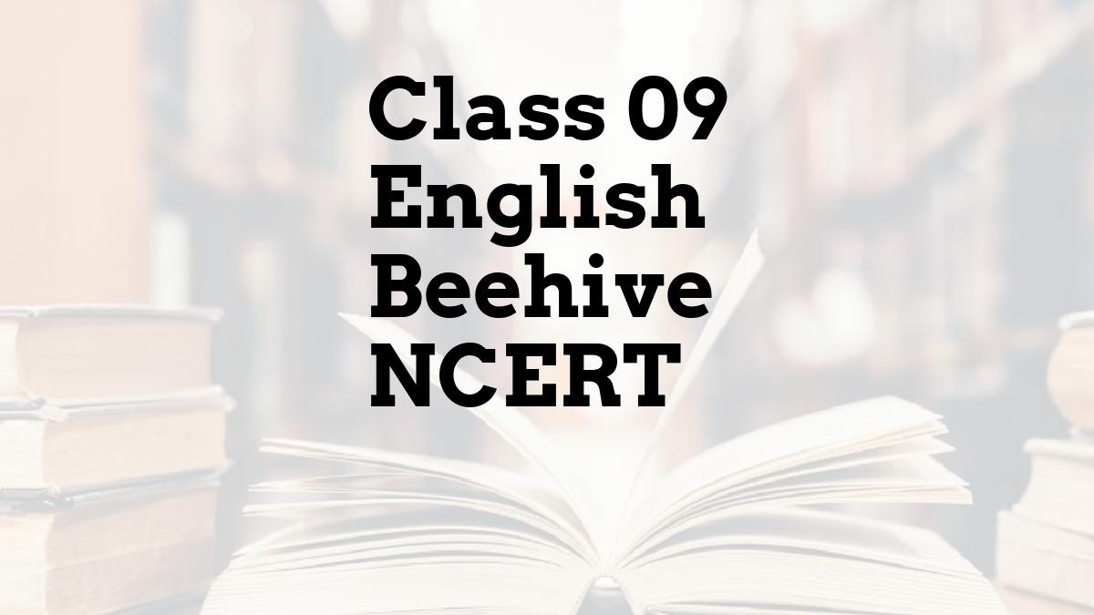 Class 09 English Beehive NCERT