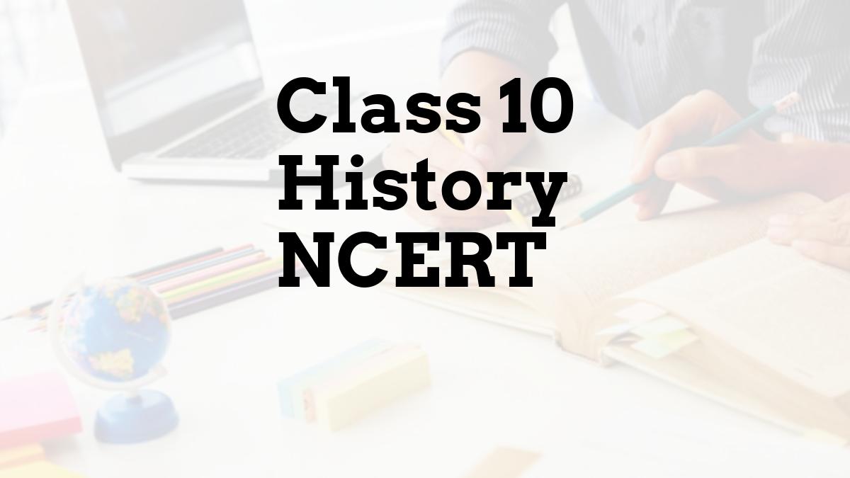 Class 10 History NCERT