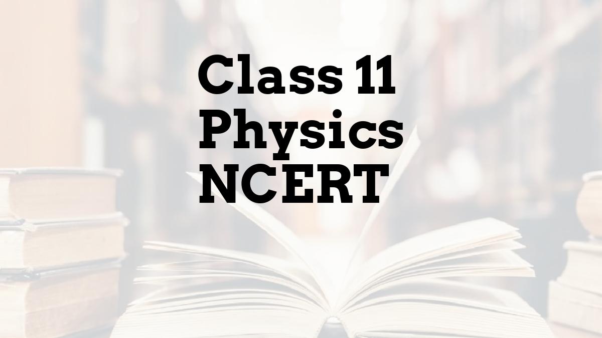 Class 11 Physics NCERT